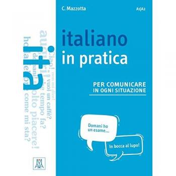 Italiano in practica per comunicare in ogni situazione. Kursbuch