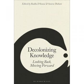 Decolonizing Knowledge : Looking Back, Moving Forward