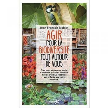 Agir pour la biodiversité tout autour de vous