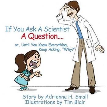 If You Ask a Scientist a Question