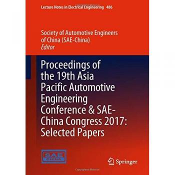 Proceedings of the 19th Asia Pacific Automotive Engineering Conference & SAE-China Congress 2017: Selected Papers