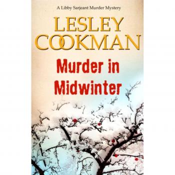 Murder in Midwinter: A Libby Sarjeant Mystery