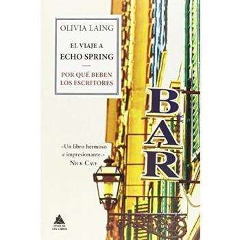 El viaje a Echo Spring Por qué beben los escritores