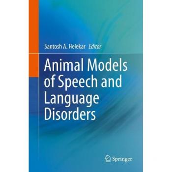 Animal Models of Speech and Language Disorders