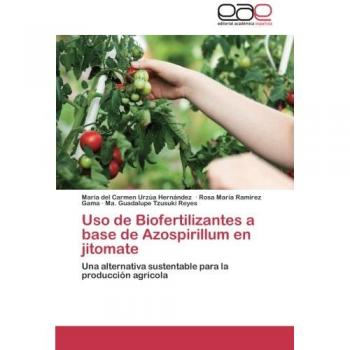 Uso de Biofertilizantes a base de Azospirillum en jitomate: Una alternativa sustentable para la producción agrícola
