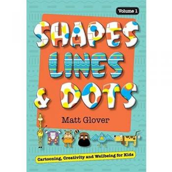 Shapes, Lines and Dots: Cartooning, Creativity and Wellbeing for Kids