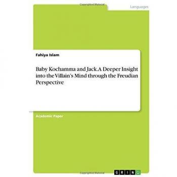 Baby Kochamma and Jack. A Deeper Insight into the Villain¿s Mind through the Freudian Perspective