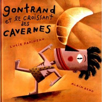 Gontrand et le croissant des cavernes