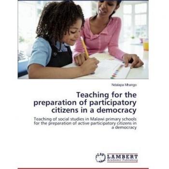 Teaching for the preparation of participatory citizens in a democracy: Teaching of social studies in Malawi primary schools for the preparation of active participatory citizens in a democracy