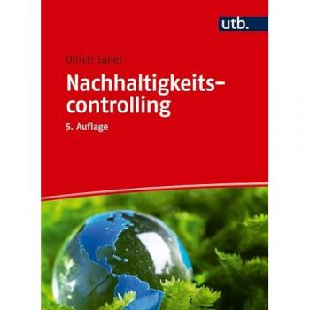 Nachhaltigkeitscontrolling: So werden Unternehmen nachhaltig gesteuert