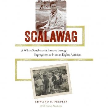 Scalawag: A White Southerner's Journey Through Segregation to Human Rights Activism