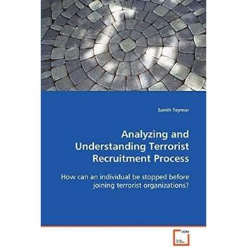 Samih Teymur | Analyzing and Understanding Terrorist Recruitment Process; .