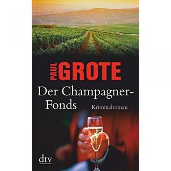Paul Grote Der Champagner-Fonds
