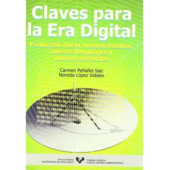 Claves para la era digital. Evolución hacia nuevos medios, nuevos lenguajes y nuevos servicios