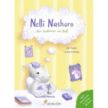 Nelli Nashorn: Ein Mutmach-Buch für Tagträumer:innen