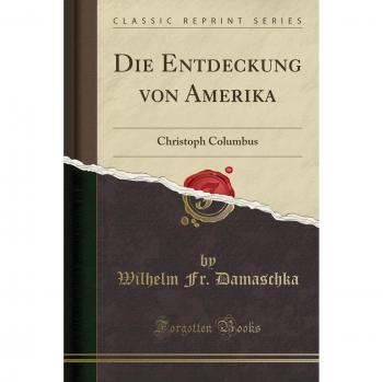Die Entdeckung von Amerika: Christoph Columbus