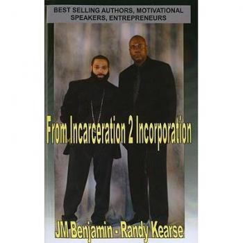 From Incarceration to Incorporation: The Rise, Fall, and Rise Again of JM Benjamin