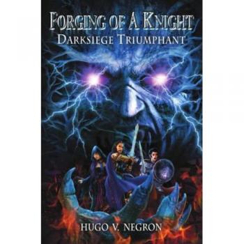 Forging of a Knight: Darksiege Triumphant