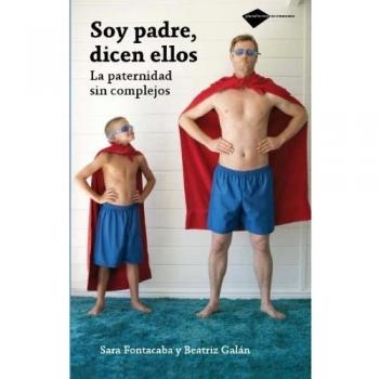 Soy padre, dicen ellos / I am a father, they say
