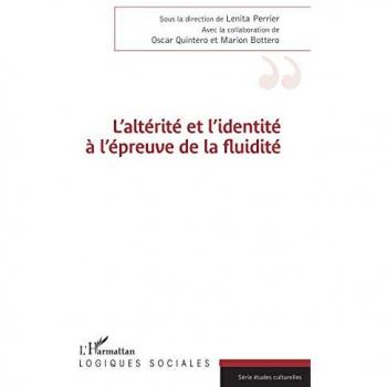 L'altérité et l'identité à l'épreuve de la fluidité
