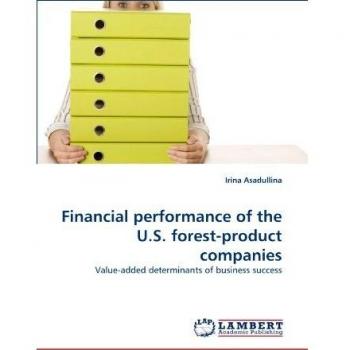 Financial performance of the U.S. forest-product companies: Value-added determinants of business success