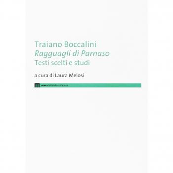 Traiano Boccalini «Ragguagli di Parnaso». Testi scelti e studi