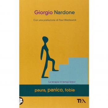 Paura, panico, fobie. La terapia in tempi brevi