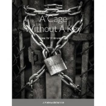Dickenson, J. Andrew: A Cage Without A Key