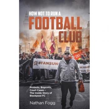 How Not to Run a Football Club: Protests, Boycotts, Court Cases