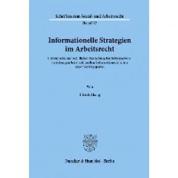 Informationelle Strategien im Arbeitsrecht