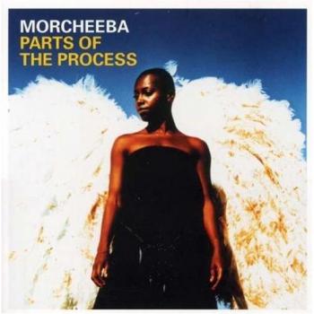 Morcheeba Parts Of The Process