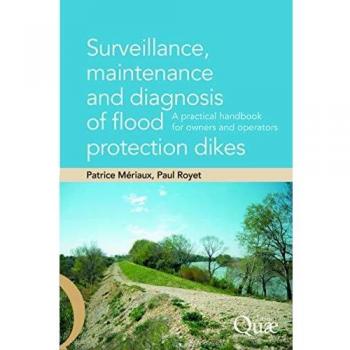 Surveillance, Maintenance and Diagnosis of Flood Protection Dikes