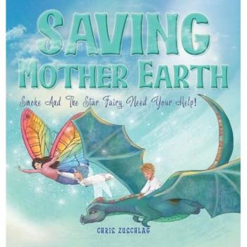 Saving Mother Earth: Smoke And The Star Fairy Need Your Help!