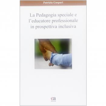 La pedagogia speciale e l'educatore professionale in prospettiva inclusiva