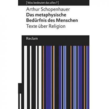 Das metaphysische Bedrfnis des Menschen. Texte ber Religion: [Was bedeutet das alles?]