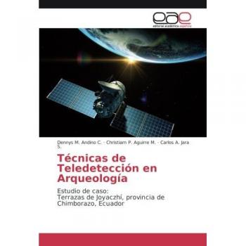 Técnicas de Teledetección en Arqueología: Estudio de caso: Terrazas de Joyaczhí, provincia de Chimborazo, Ecuador