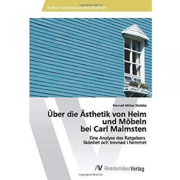 Über die Ästhetik von Heim und Möbeln bei Carl Malmsten