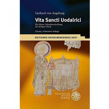 Gerhard von Augsburg: Vita Sancti Uodalrici