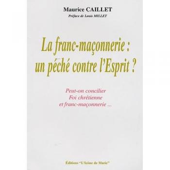 La franc-maçonnerie : un péché contre l'Esprit ?