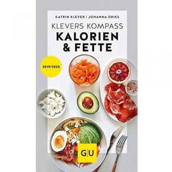 Klevers Kompass Kalorien & Fette 2019/20 (GU Kompass Gesundheit)