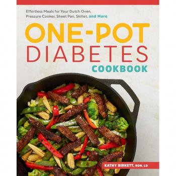 The One-Pot Diabetes Cookbook: Effortless Meals for Your Dutch Oven, Pressure Cooker, Sheet Pan, Skillet, and More