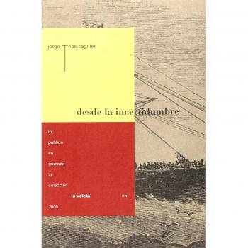 DESDE LA INCERTIDUMBRE.