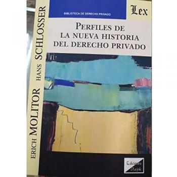 Perfiles de la nueva historia del derecho privado