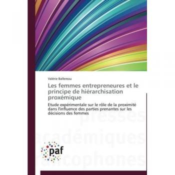 Les femmes entrepreneures et le principe de hiérarchisation proxémique: Etude expérimentale sur le rôle de la proximité dans l'