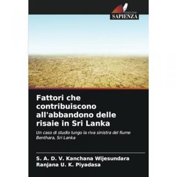 Wijesundara, S. A. D. V. Kanchana: Fattori che contribuiscono all'abbandono delle risaie in Sri Lanka