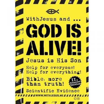 WithJesus und ... God Is Alive!: Bible: more than Truth