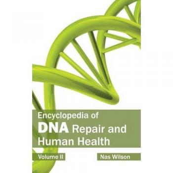 Encyclopedia of DNA repair and Human health