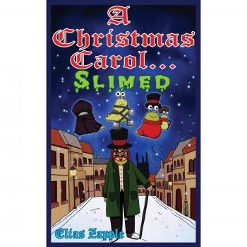 A Christmas Carol... Slimed: American-English Edition