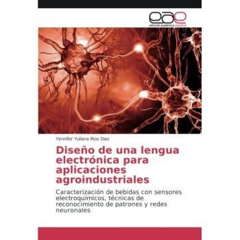 Diseño de una lengua electrónica para aplicaciones agroindustriales: Caracterización de bebidas con sensores electroquímicos, técnicas de reconocimiento de patrones y redes neuronales