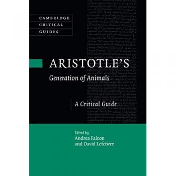 Aristotle's Generation of Animals: A Critical Guide (Cambridge Critical Guides)